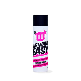 WE WANT EASY Texture Tamer™ Position 1